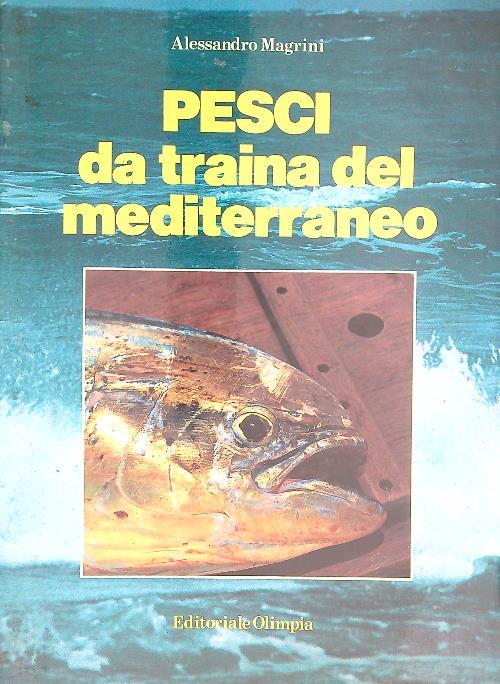 Pesci da traina del Mediterraneo - Alessandro Magrini - copertina