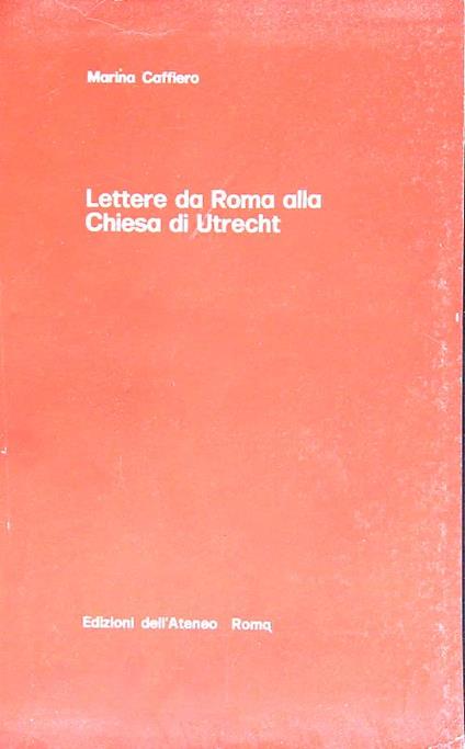 Lettere da Roma alla Chiesa di Utrecht - Marina Caffiero - copertina