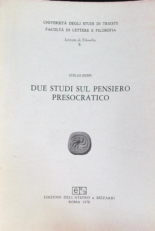 Due Studi Sul Pensiero Presocratico - Stelio Zeppi - copertina