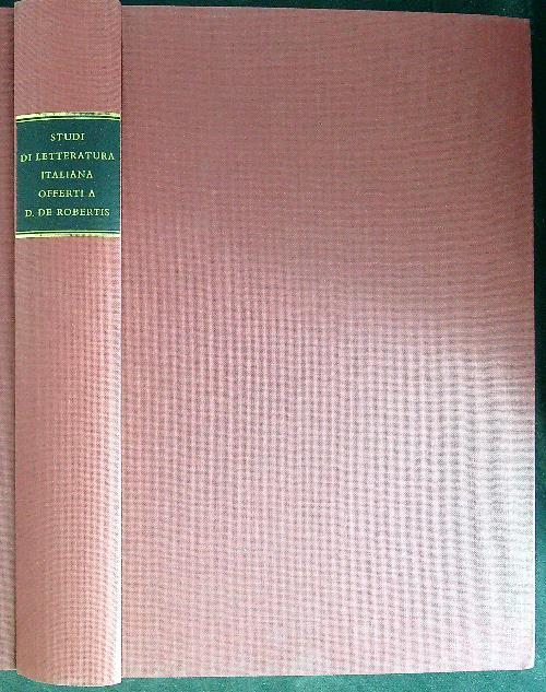 Studi di letteratura italiana offerti a D. De Robertis - F. Gavazzeni - copertina