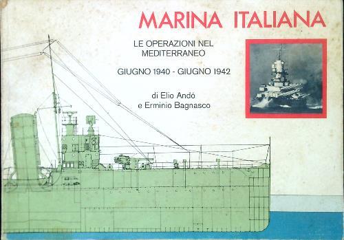 Marina Italiana - Vol. 1 - Le operazioni nel Mediterraneo - Elio Ando' - copertina