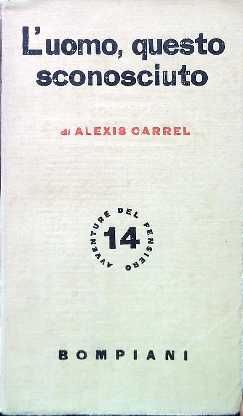 L' uomo, questo sconosciuto - Alexis Carrel - copertina