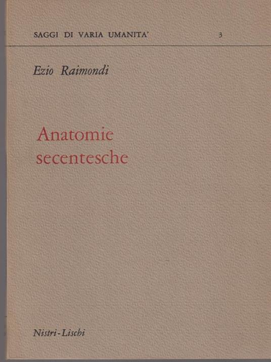 Anatomie secentesche - Ezio Raimondi - copertina