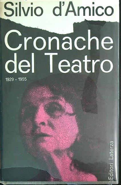 Cronache del Teatro 1929-1955 - Silvio D'Amico - copertina