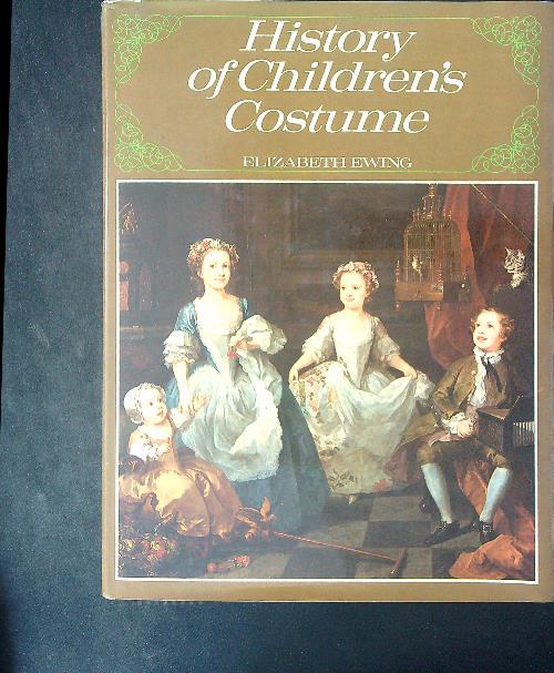 History of children's costume - Elizabeth Ewing - copertina