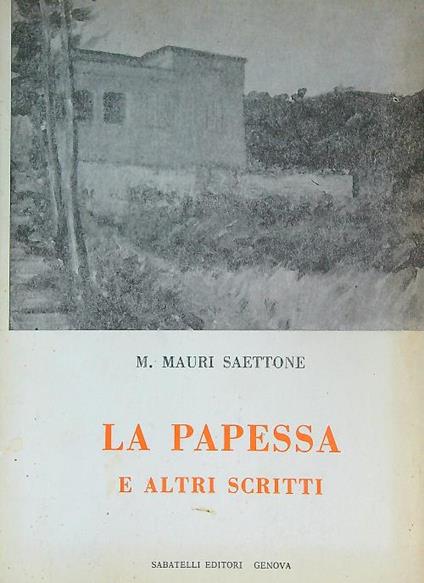 La papessa e altri scritti - Mauri M. Saettone - copertina