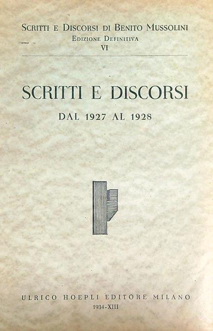 Scritti e discorsi. Dal 1927 al 1928 - Benito Mussolini - copertina