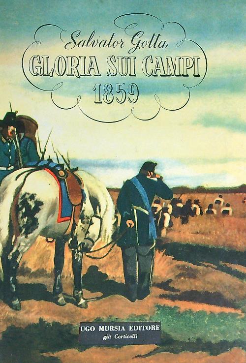 Gloria sui campi 1859 - Salvator Gotta - copertina