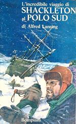 L' incredibile viaggio di Shackleton al Polo Sud