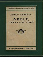Abele, cervello fino. Volume primo