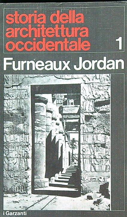 Storia dell'architettura occidentale. Vol 1 - Furneaux Jordan - copertina