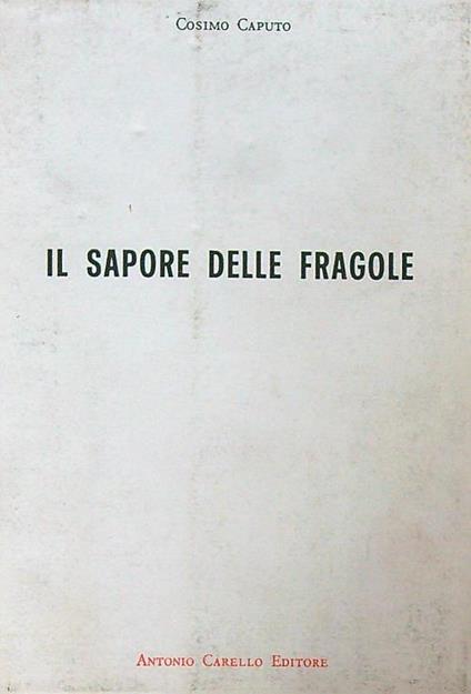 Il sapore delle fragole - Cosimo Caputo - copertina