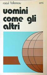 Uomini come gli altri