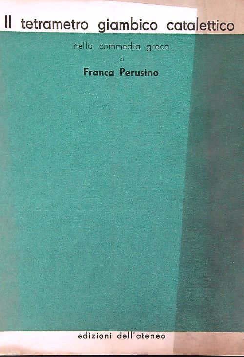 Il tetrametro giambico catalettico - Franca Perusino - copertina