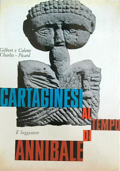 I Cartaginesi al tempo di Annibale - Gilbert Charles-Picard - copertina