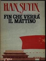 Fin che verrà il mattino