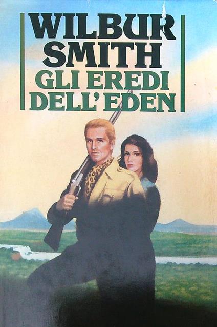 Gli eredi dell'Eden  - Wilbur Smith - copertina
