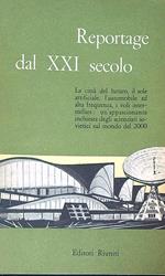 Reportage dal XXI secolo