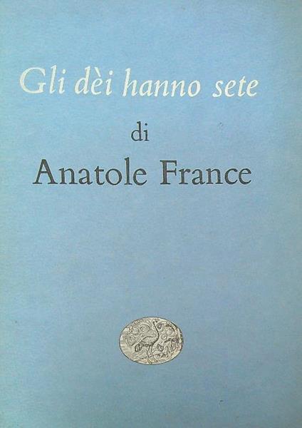 Gli Dei hanno sete - Anatole France - copertina