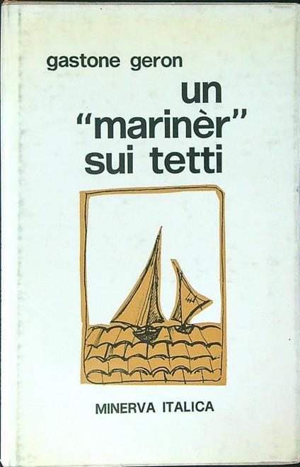 Un  mariner sui tetti - Gastone Geron - copertina