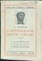 L' opposizione sotto i Cesari Vol I