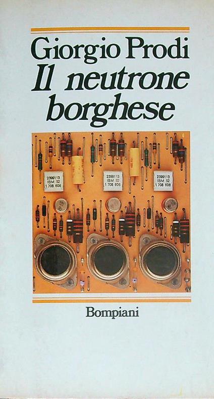 Il neutrone borghese - Giorgio Prodi - copertina