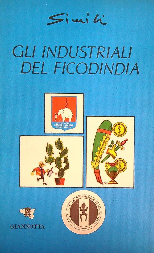 Gli industriali del ficodindia  - Massimo Simili - copertina