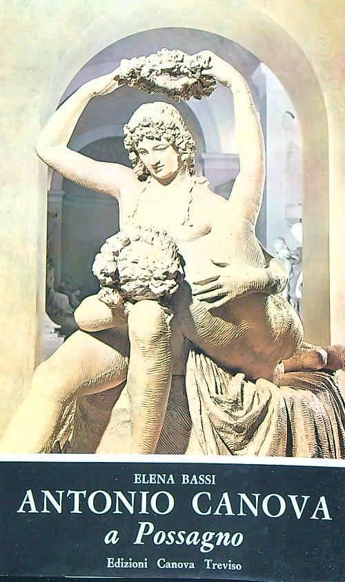 Antonio Canova a Possagno  - Elena Bassi - copertina