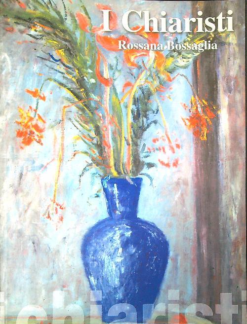 I chiaristi - Rossana Bossaglia - copertina