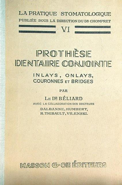 La pratique stomalogique VI La prothese dentaire conjointe - Beliard - copertina