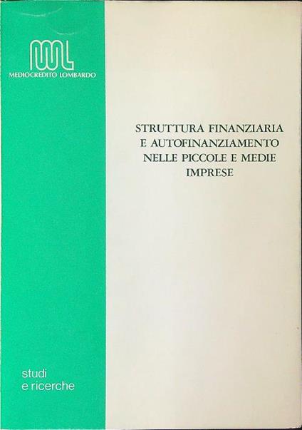 Struttura finanziaria e autofinanziamento nelle piccole e medie imprese - copertina