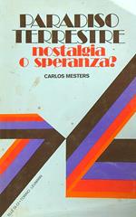Paradiso terrestre. Nostalgia o speranza?