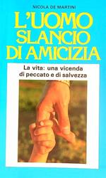 L' uomo slancio di amicizia. Vol 2