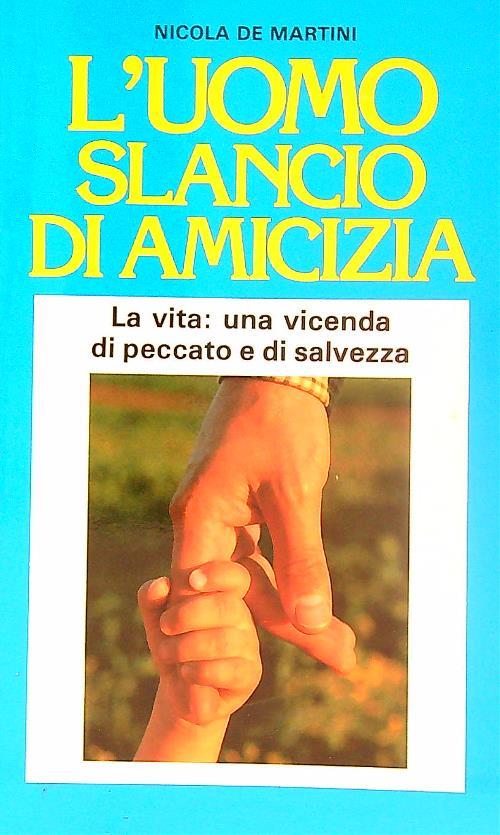 L' uomo slancio di amicizia. Vol 2 - Nicola De Martini - copertina