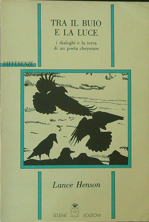 Tra il buio e la luce - Lance Henson - copertina