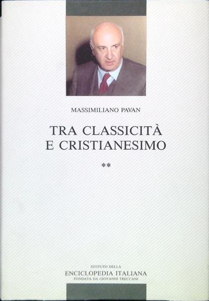 Tra classicità e cristianesimo. Vol. 2 - Massimiliano Pavan - copertina