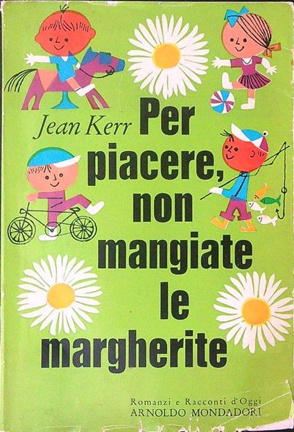 Per piacere, non mangiate le margherite - Jean Kerr - copertina