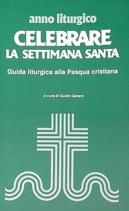 Celebrare la settimana santa - Guido Genero - copertina