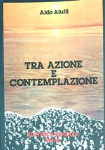 Tra azione e contemplazione