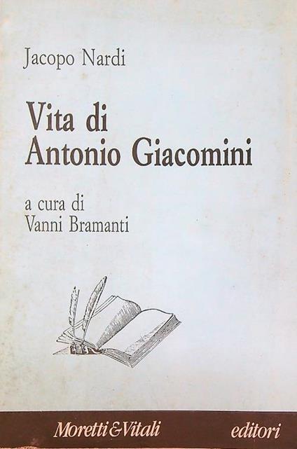 Vita di Antonio Giacomini - Jacopo Nardi - copertina