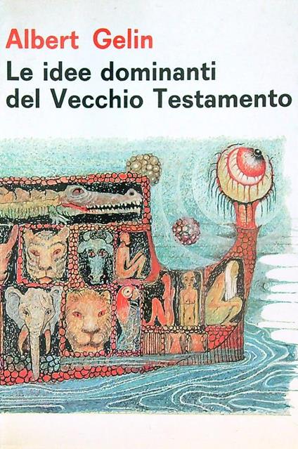 Le Idee Dominanti Del Vecchio Testamento - Albert Gelin - copertina