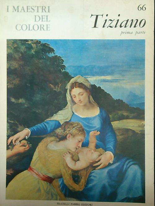 Tiziano. Prima parte - Rodolfo Pallucchini - copertina