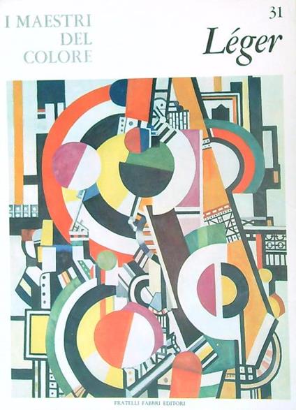 Fernand Leger - Emilio Tadini - copertina