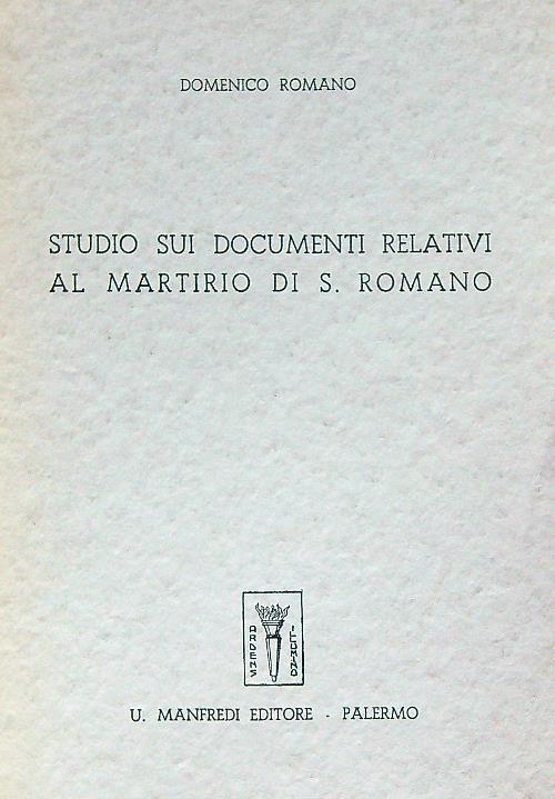 Studio Sui Documenti Relativi Al Martirio Di S.Romano - Domenico Romano - copertina
