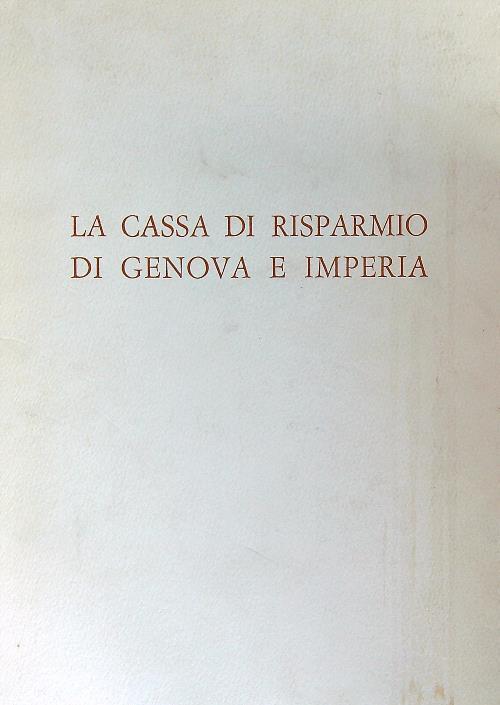 La Cassa di Risparmio di Genova e Imperia  - Giulio Giacchero - copertina