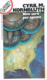 Non sarà per agosto