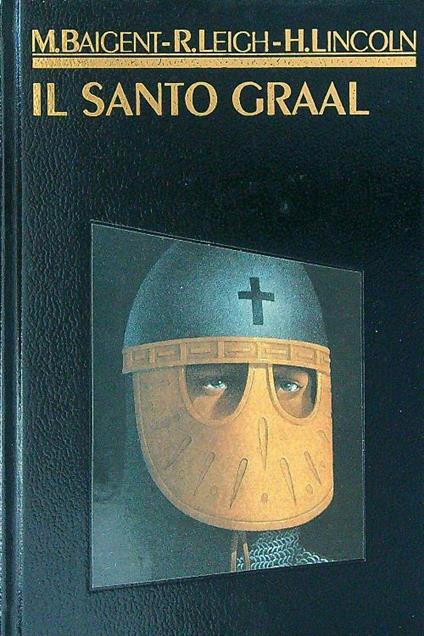 Il  santo Graal - M. Baigent - copertina