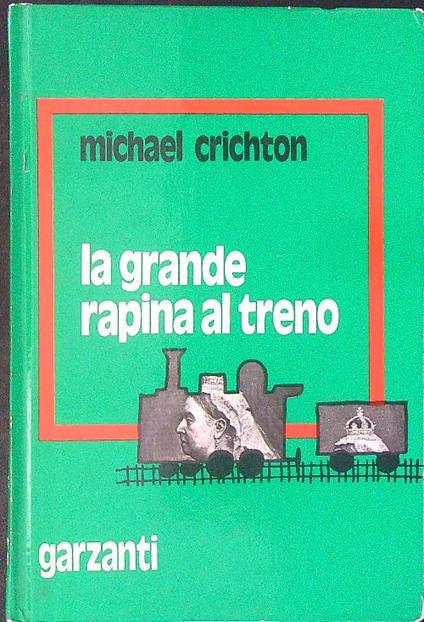 La  grande rapina al treno - Michael Crichton - copertina