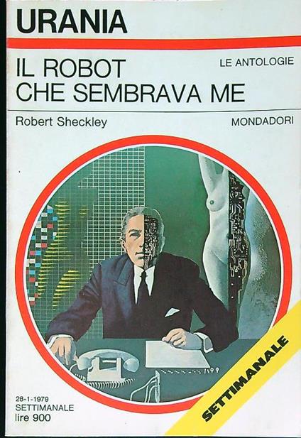 Il Robot Che Sembrava Me - Robert Sheckley - copertina