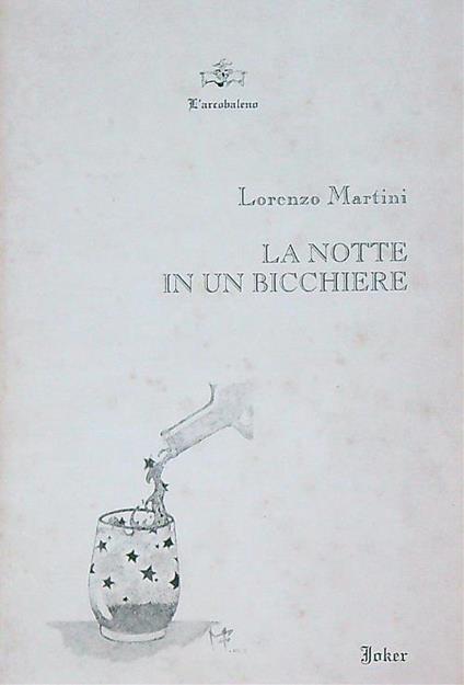 La notte in un bicchiere - Lorenzo Martini - copertina